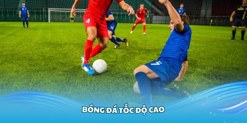 bóng đá tốc độ cao