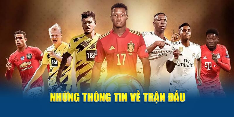 Những thông tin về trận đấu