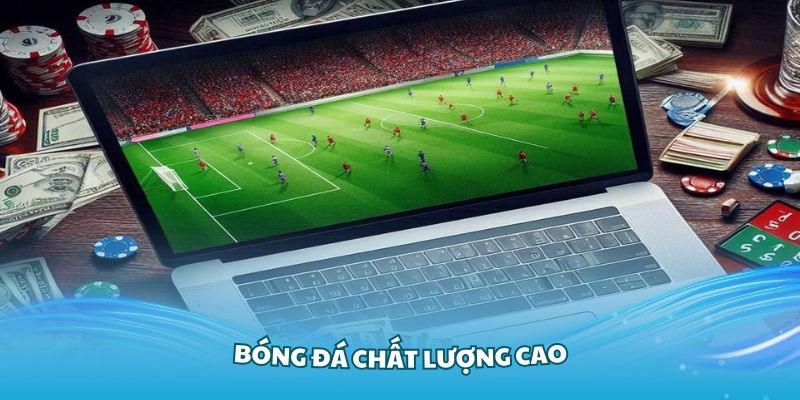 bóng đá chất lượng cao