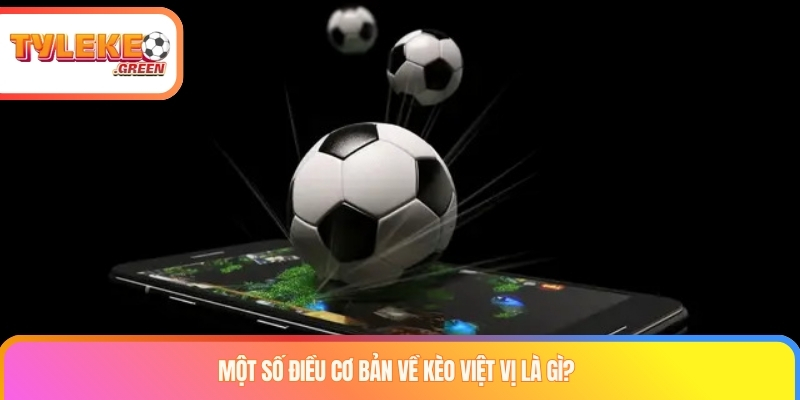 Một số điều cơ bản về kèo việt vị là gì?