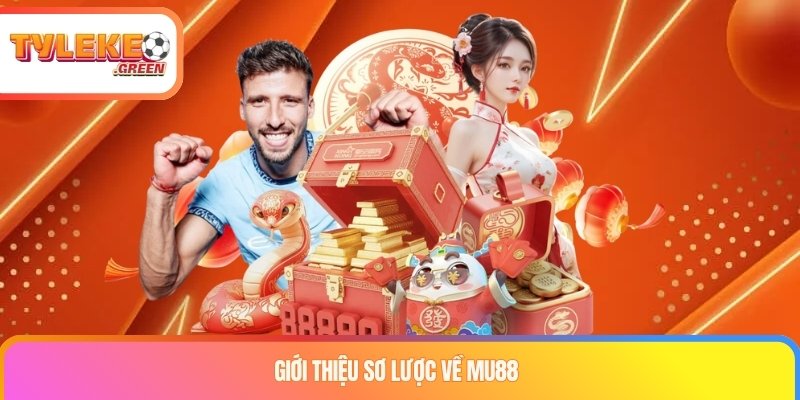 Giới thiệu sơ lược về Mu88