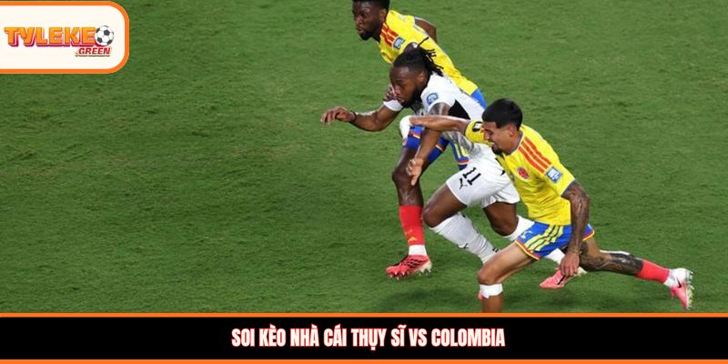 Soi Kèo Thụy Sĩ vs Colombia 03:00 08/07: Cuộc Chiến Cân Tài Cân Sức Đội hình dự kiến Thụy Sĩ vs Colombia